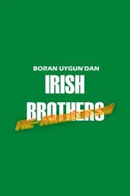 Irish Brothers RE-Mastered Edition movie poster