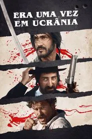 Poster do filme Era Uma Vez em Ucrânia
