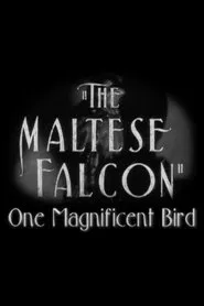 Poster do filme The Maltese Falcon: One Magnificent Bird