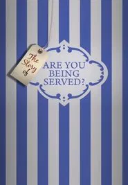 Poster do filme The Story of 'Are You Being Served?'