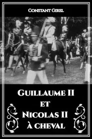 Guillaume II et Nicolas II à cheval movie poster