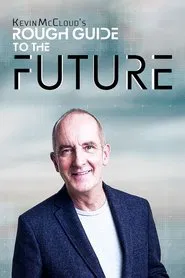 Kevin McCloud’s Rough Guide to the Future tv show poster