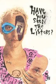 Have You Seen the Listers? movie poster