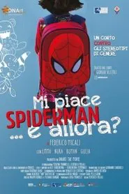 Mi piace Spider-Man…e allora? movie poster