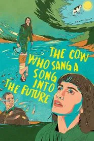 The Cow Who Sang a Song into the Future movie poster