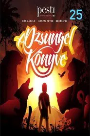 A dzsungel könyve – 25 éves jubileumi előadás movie poster