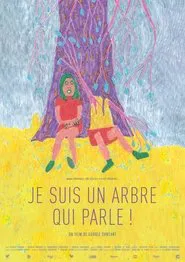 Je suis un arbre qui parle ! movie poster
