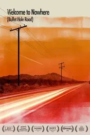 Welcome to Nowhere (Bullet Hole Road) movie poster