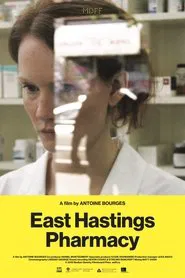 East Hastings Pharmacy movie poster