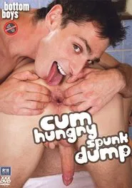 Cum Hungry Spunk Dump movie poster