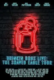 Drinkin' Bros Live: The Shaved Eagle Tour movie poster