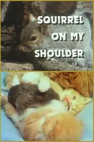Squirrel On My Shoulder movie poster