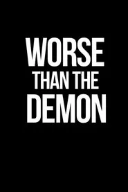 Worse Than the Demon movie poster