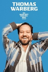 Thomas Warberg: Du har det ikke fra mig movie poster