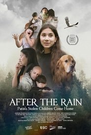After the Rain: Putin's Stolen Children Come Home movie poster