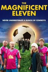 The Magnificent Eleven movie poster
