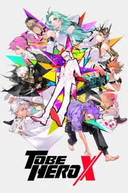 To Be Hero X movie poster