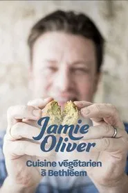 Jamie Oliver cuisine végétarien à Bethléem movie poster