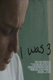 I Was 3 movie poster