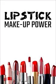 Lipstick: Make-up Power movie poster
