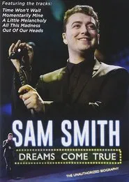 Sam Smith: Dreams Come True movie poster