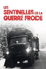 Les sentinelles de la guerre froide movie poster