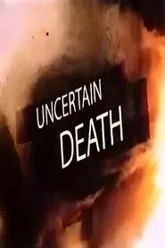 Poster do filme Uncertain Death