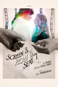 Screen 3, Row B, Seat 7 movie poster
