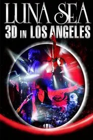 Poster do filme Luna Sea 3D in Los Angeles