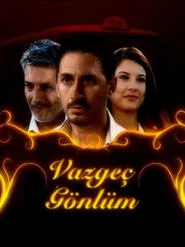 Vazgeç Gönlüm tv show poster