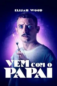 Poster do filme Vem com o Papai