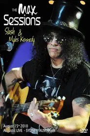 Slash (with Myles Kennedy) : The MAX Sessions movie poster