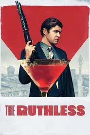The Ruthless movie poster