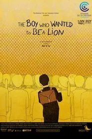 Poster do filme The Boy Who Wanted To Be A Lion