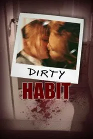Dirty Habit movie poster