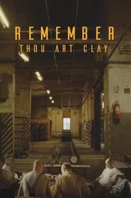 Remember, Thou Art Clay movie poster