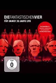 Die Fantastischen Vier - Für immer 30 Jahre Live movie poster