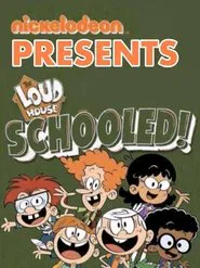 The Loud House: Schooled! movie poster