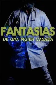 Fantasías de una mujer casada movie poster