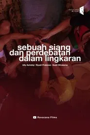 Sebuah Siang dan Perdebatan dalam Lingkaran movie poster