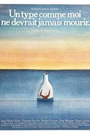A Guy Like Me Should Never Die movie poster