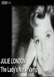 Julie London: The Lady's Not a Vamp movie poster