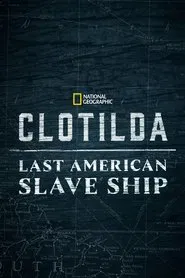 Clotilda: Last American Slave Ship movie poster