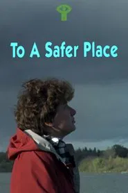 To a Safer Place movie poster