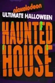 Nickelodeon's Ultimate Halloween Haunted House movie poster