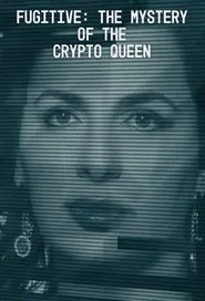 Fugitive: The Mystery of the Crypto Queen tv show poster
