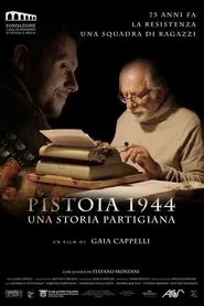 Poster do filme Pistoia 1944 - Una storia partigiana