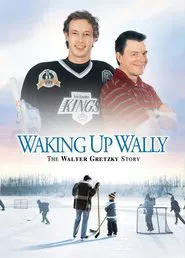 Waking Up Wally: The Walter Gretzky Story movie poster