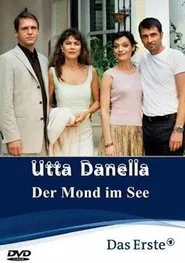 Utta Danella - Der Mond im See movie poster