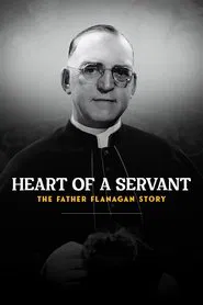 Heart of a Servant: The Father Flanagan Story movie poster